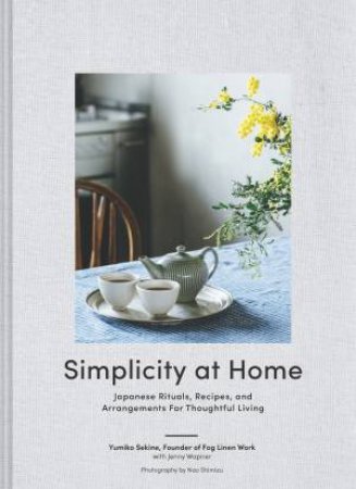 Simplicity At Home by Yumiko Sekine & Jenny Wapner & Nao Shimizu