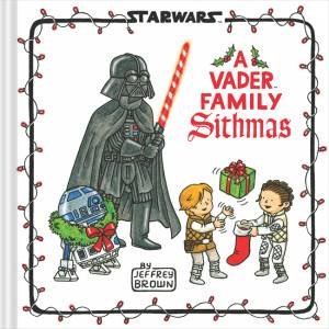 Star Wars: Vader Family Sithmas by Jeffrey Brown