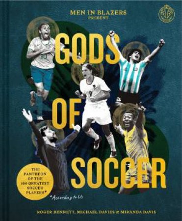 Gods Of Soccer by Miranda Davis & Roger Bennett & Michael Davies & Nate Kitch