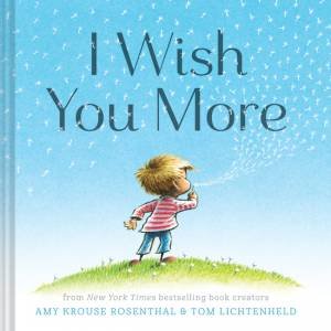 I Wish You More by Amy Krouse Rosenthal