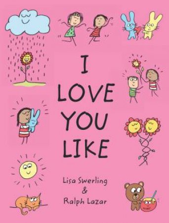 I Love You Like by Lisa Swerling & Ralph Lazar