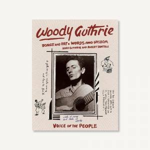 Woody Guthrie by Nora Guthrie & Robert Santelli