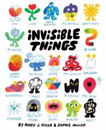 Invisible Things by Andy J. Pizza & Sophie Miller