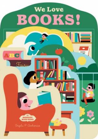 Bookscape Board Books: We Love Books! by Ingela P. Arrhenius