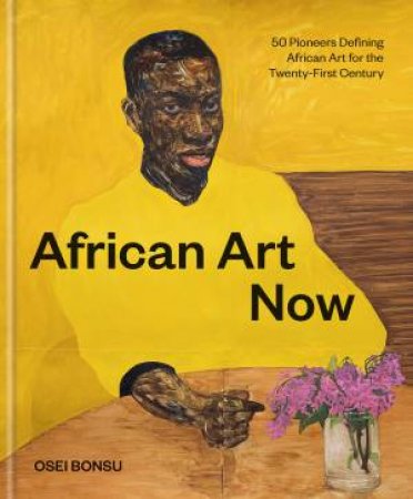 African Art Now by Osei Bonsu