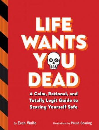 Life Wants You Dead by Evan Waite & Paula Searing