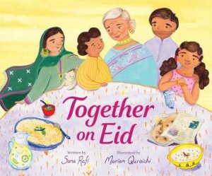 Together on Eid by Sana Rafi & Mariam Quraishi