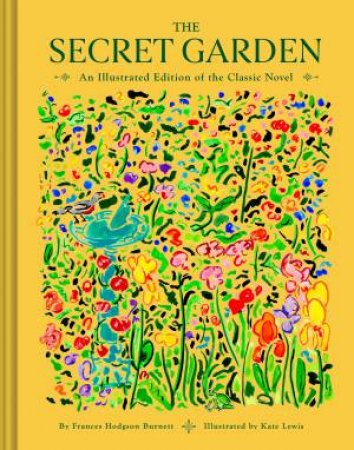 The Secret Garden by Frances Hodgson Burnett & Kate Lewis