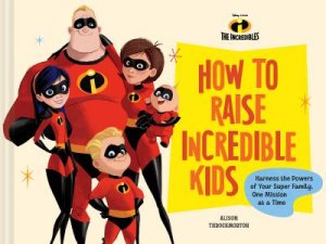 How to Raise Incredible Kids by Unknown