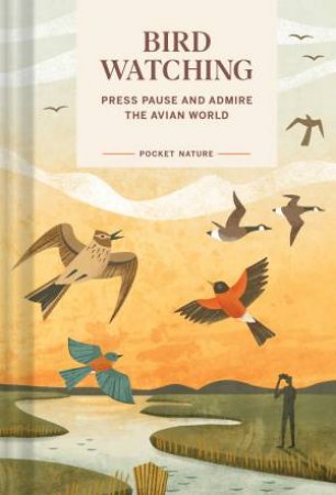 Pocket Nature: Bird-Watching by Andrea Debbink