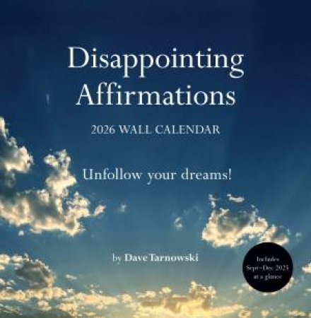 Disappointing Affirmations 2026 Wall Calendar by Dave Tarnowski