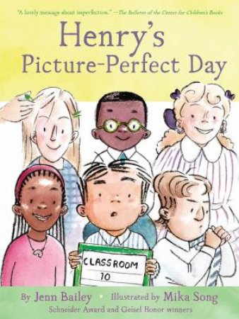 Henry's Picture-Perfect Day by Jenn Bailey & Mika Song