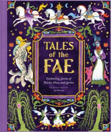 Tales of the Fae by Chronicle Chronicle Books & Lou Benesch