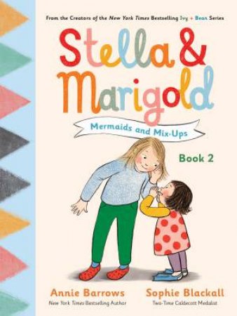 Stella & Marigold: Mermaids and Mix-Ups by Annie Burrows & Annie Barrows & Sophie Blackall