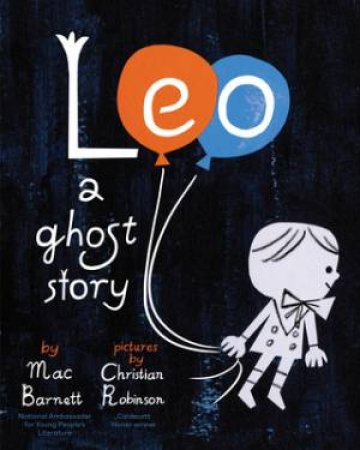 Leo by Mac Barnett & Christian Robinson