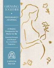 Growing Together Pregnancy Journal