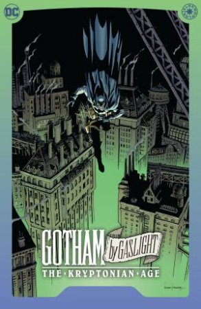 Batman: Gotham By Gaslight - The Kryptonian Age by Andy Diggle & Leandro Fernandez