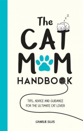 The Little Book For Cat Mums by Charlie Ellis