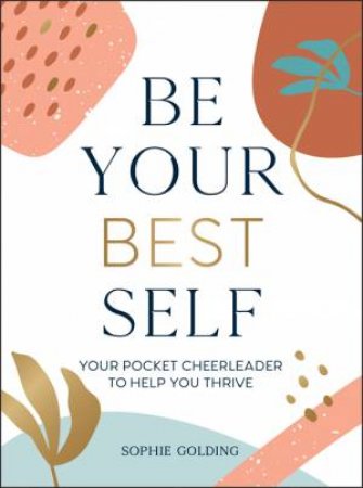 Be Your Best Self by Sophie Golding