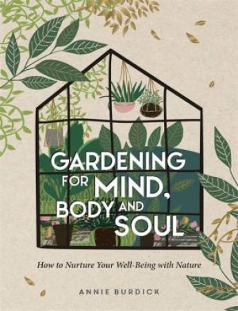 Gardening For Mind, Body And Soul