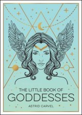The Little Book Of Goddesses