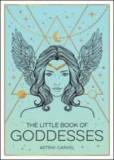 The Little Book Of Goddesses