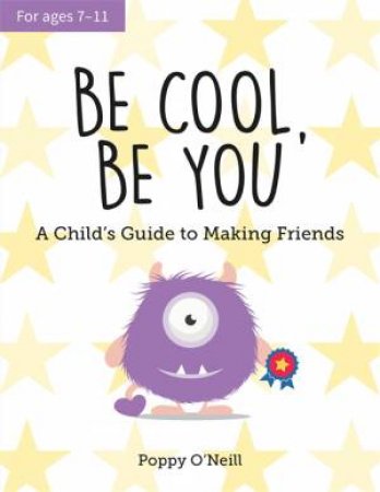 Be Cool, Be You by Poppy O'Neill