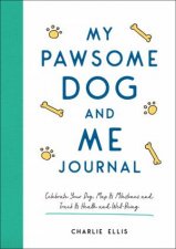 My Pawsome Dog And Me Journal