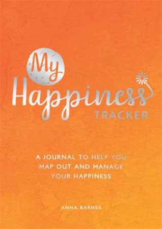 My Happiness Tracker by Anna Barnes