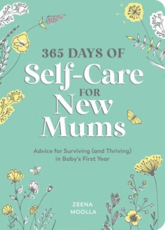 365 Days of Self-Care for New Mums by Zeena Moolla
