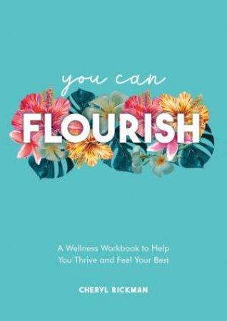 You Can Flourish by Cheryl Rickman