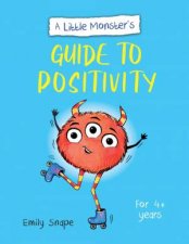 A Little Monster s Guide to Positivity