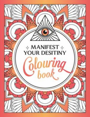 Manifest Your Destiny Colouring Book by Summersdale Publishers