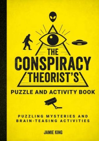 The Conspiracy Theorist's Puzzle and Activity Book