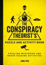 The Conspiracy Theorists Puzzle and Activity Book