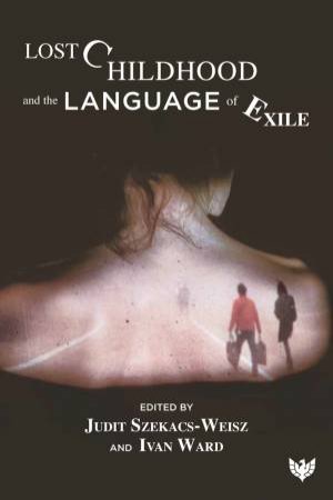 Lost Childhood and the Language of Exile by Unknown