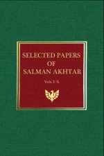 Selected Papers of Salman Akhtar Volumes I  X