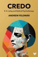 Credo R D Laing and Radical Psychotherapy