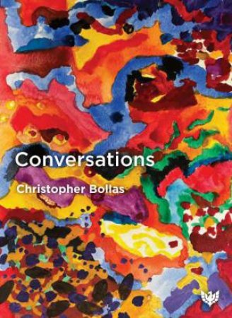 Conversations by CHRISTOPHER BOLLAS