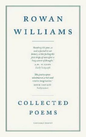 Collected Poems by Rowan Williams
