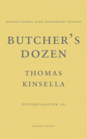 Butcher's Dozen by Thomas Kinsella