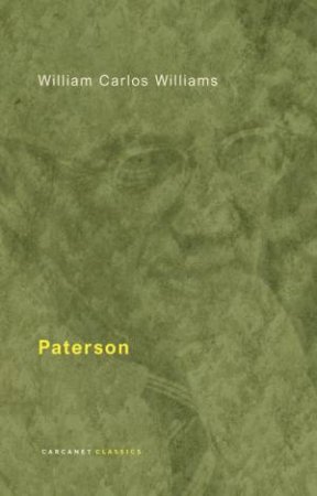 Paterson by William Carlos Williams & Christopher MacGowan