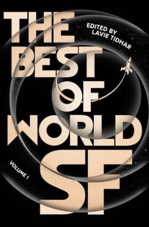 The Best Of World SF by Lavie Tidhar