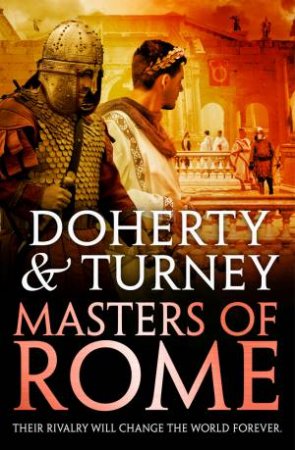 Masters Of Rome by Gordon Doherty & Simon Turney
