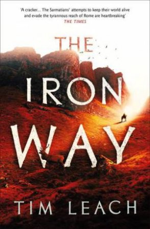 The Iron Way by Tim Leach