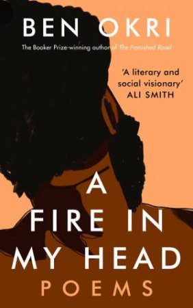 A Fire In My Head by Ben Okri