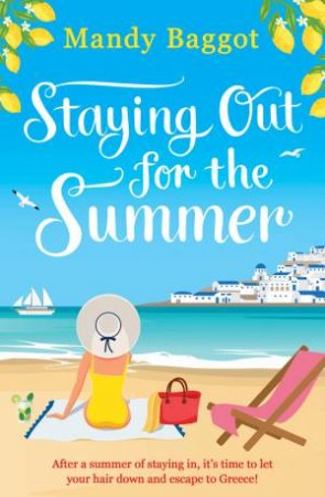 Staying Out For The Summer by Mandy Baggot