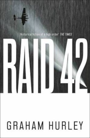 Raid 42 by Graham Hurley