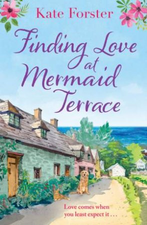 Finding Love At Mermaid Terrace by Kate Forster