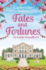 Fates And Fortunes In Little Woodford